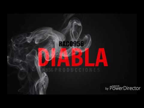 //Diabla// -Raco956"
