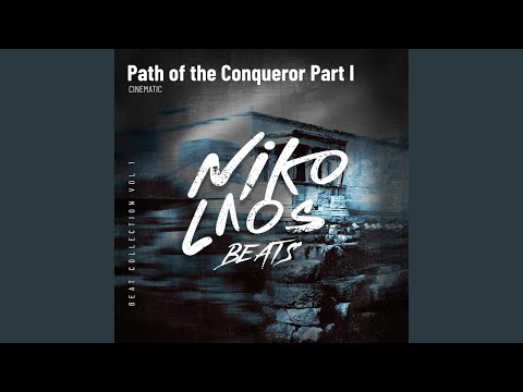 Path of the Conqueror, Pt. 1