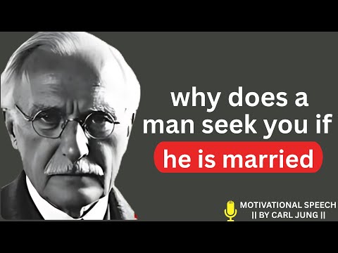 What does a man want from you if he seeks you while he's married or has a girlfriend _ carl jung
