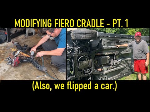 V8 Fiero: Modifying Cradle Pt. 1 - Also, We Flipped A Car.