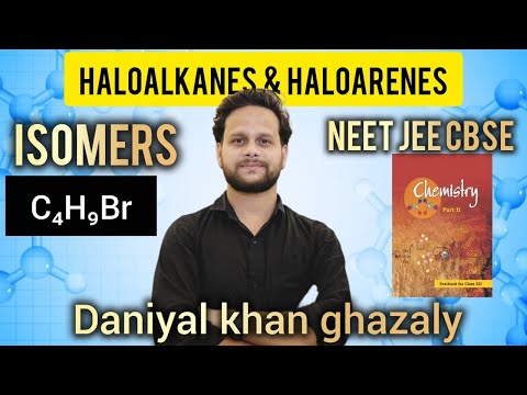 How many isomers are in C4H9Br? Haloalkanes NCERT 6.10 CBSE NEET JEE  Daniyal Khan  #cbse #ncert