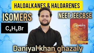 How many isomers are in C4H9Br? Haloalkanes NCERT 6.10 CBSE NEET JEE  Daniyal Khan  #cbse #ncert