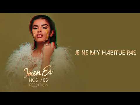 Imen Es - Je ne m'y habitue pas [Audio Officiel]