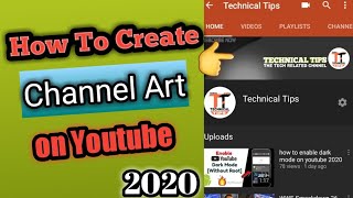 How To Make Youtube Channel Art in Mobile 2020 by Technical Tips