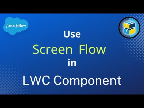 Use Screen Flow in LWC Component | Lightning Web Components | Salesforce
