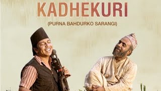 KADHEKURI(MOVIE SONG)- PURNA BAHADURKO SARANGI BIJAY BARAL|PRAKASH SAPUT| New Nepali Movie2081 LYRIC