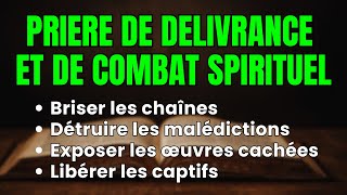 🙏 Prière de Délivrance et de Combat Spirituel | Prières Contre les Esprits Démoniaques