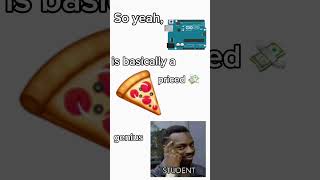 ARDUINO CHEAPER THAN A PIZZA 😱😱#funny #arduinoideas #arduinoprojects #memes