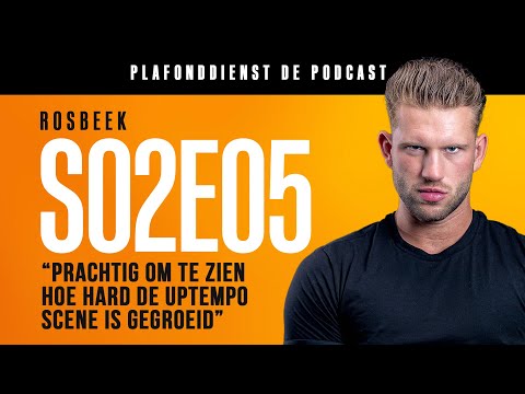 ROSBEEK ziet UPTEMPO SCENE hard GROEIEN & klapt MAXIMAAL door | PLAFONDDIENST - De Hardstyle Podcast