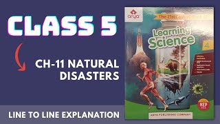 Class-5 CBSE Learning Science Ch-11 Natural Disasters | Line to Line Explanation