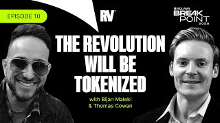 The Revolution Will Be Tokenized ft. Thomas Cowan from Galaxy
