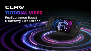 MSI Claw Tutorial｜Performance Boost & Battery Life Extend | MSI