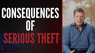 Consequences Of Serious Theft