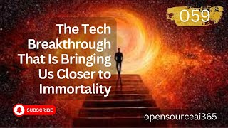 "Eternal Innovation: The Tech Breakthrough That Brings Us Closer to Immortality!"#immortality