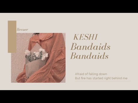 《中字》▫️创可贴也治愈不了心痛 Keshi - Bandaids (live) 【Lyrics 中文歌词 字幕】