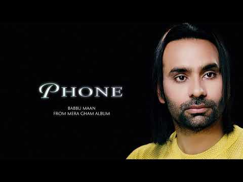 Phone - Babbu Maan (from Mera Gham)