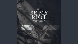Be My Riot