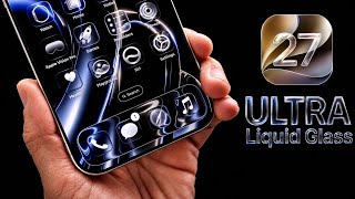 iOS 27 - ULTRA Liquid Glass on iPhone 
