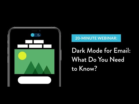 20-Minute Webinar: Dark Mode and Email