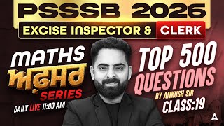 PSSSB Excise Inspector, Clerk Preparation 2026 | PSSSB Maths Top 500 Questions | By Ankush Sir #19