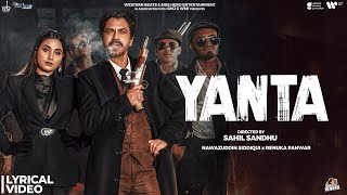 YANTA(Lyrical Video)|NAWAZUDDIN SIDDIQUI | RENUKA PANWAR&RAJA |SAHIL SANDHU|NEW HINDI SONG| New Song