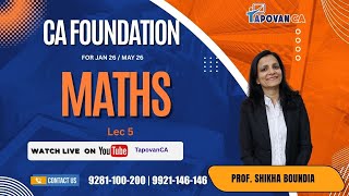 CA FOUNDATION MATHS  LECTURE  5  FOR JAN 26 / MAY 26 | BY MBA SHIKHA BOUNDIA