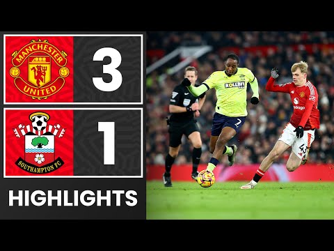 HIGHLIGHTS: Manchester United 3-1 Southampton | Premier League