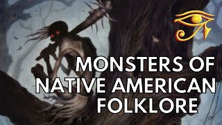 Monsters of Native American Folklore