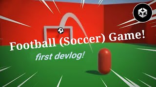 Making A Football Game In Unity! | Untitled Football Game Devlog #1