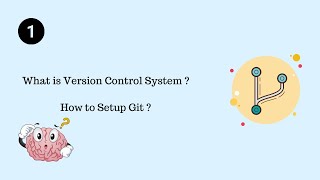 What is Version Control System ? How to Setup Git ? |