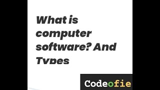 What is Computer Softwares? And Types