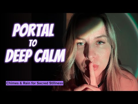Sacred Gateway to Stillness | Chimes + Rain Meditation | Portal to DEEP CALM
