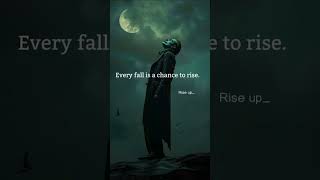 #Motivation #Every fall is a chance to rise up#Fearless Mindset