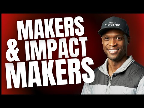 3 Steps to Becoming a Maker & Impact Maker!