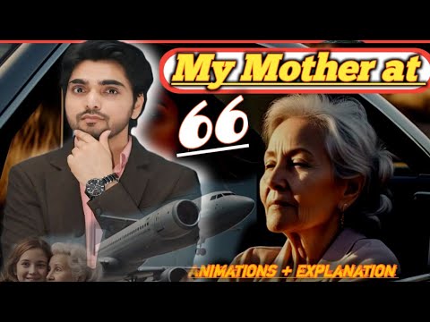 My mother at sixty six class 12 English poem Flamingo    Full Explanation (हिंदी में)  By dear sir