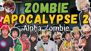 Zombie Apocalypse 2 - Alpha Zombie! | ToneFrance & Friends