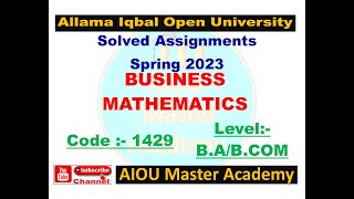 AIOU CODE 1429 ASSIGNMENT NO 1.2 |AIOU 1429 ASSIGNMENT Business Mathematics SPRING 23