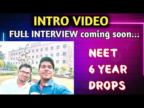 HOW DID HE CRACK NEET IN 6 DROPS | INTRO VIDEO FOR COMPLETE INTERVIEW