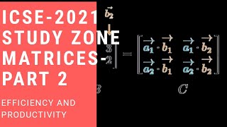 #MATRICES_PART_2_FULL_CHAPTER_MATHS_ICSE_CLASS_10#STUDYZONE