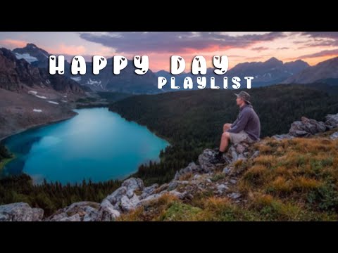 Happy Day ✨ Best Indie/Pop/Folk/Acoustic Playlist for a great beginning