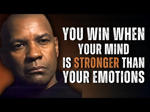 You Win When Your Mind Is Stronger Than Your Emotions | Motivation Inspired by Denzel Washington