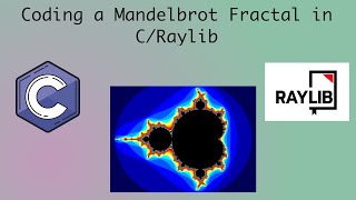 Coding a Mandelbrot Fractal in C/Raylib