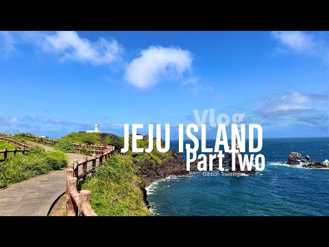 Discover the Wonders of Jeju Island: 4-day Travel Itinerary (Part Two)