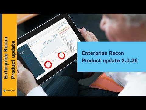 Enterprise Recon 2.0.26 release updates