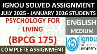 BPCG 175 (ENGLISH) PSYCHOLOGY FOR LIVING || IGNOU SOLVED ASSIGNMENT 2025-2026 || JULY 2025  JAN 2026