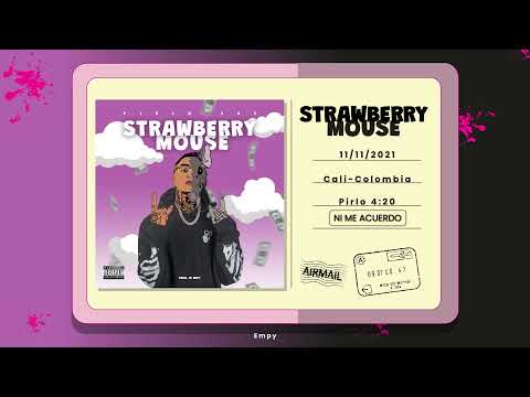 NI ME ACUERDO - Pirlo (Audio Oficial) STRAWBERRY MOUSE