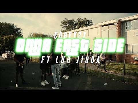 Corey2x - Onna East Side (Ft. Luh Jigga) [Official Video]