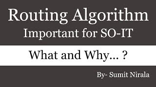 Routing Algorithm What and Why