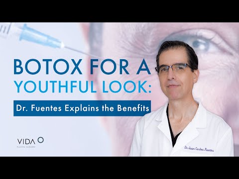 Dr. Fuentes on Botox: Stay Refreshed and Youthful with Confidence