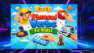 Easy Phrasal Verbs for Kids | Everyday Actions ESL (with Pictures)